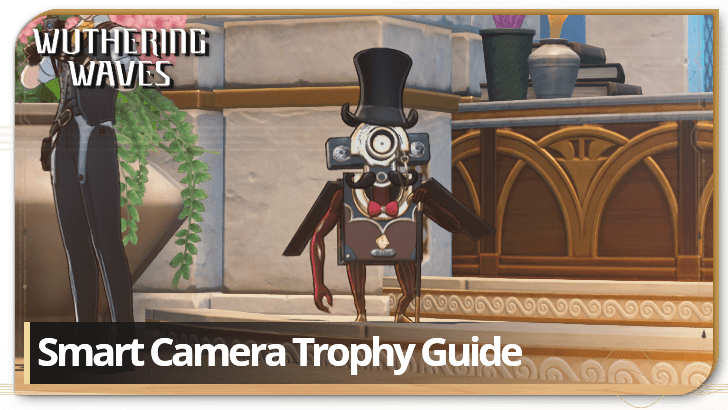 Wuthering Waves Smart Camera Trophy Guide