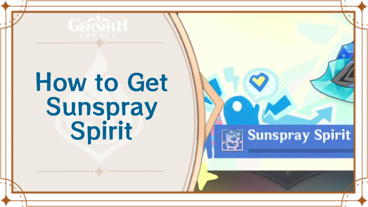 Genshin Impact - How to Get Sunspray Spirit
