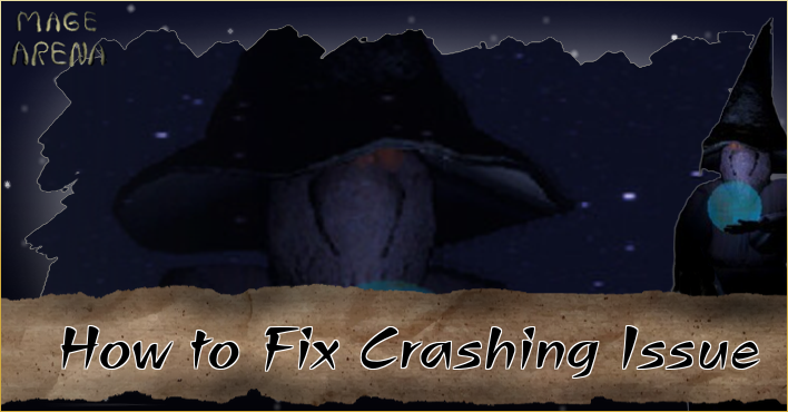 Mage Arena - How to Fix Crashing issues