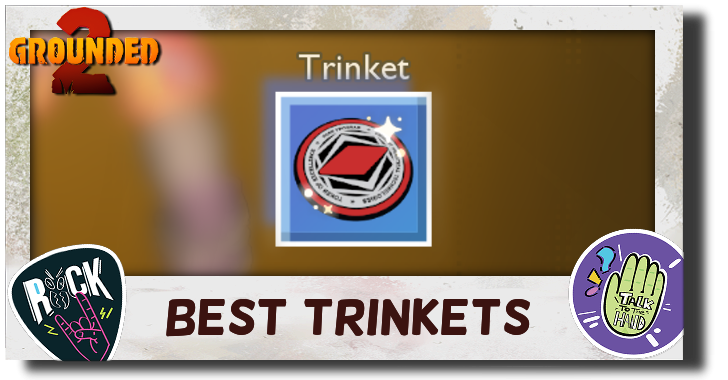 Grounded 2 - Best Trinkets Tier List
