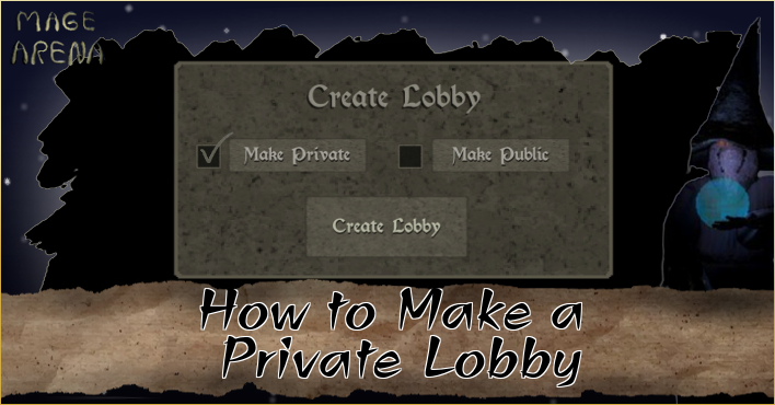 Mage Arena - How to Make a Private Lobby