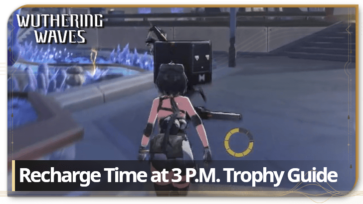 Wuthering Waves Recharge Time at 3 P.M.