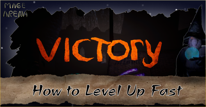 Mage Arena - How to Level Up Fastng