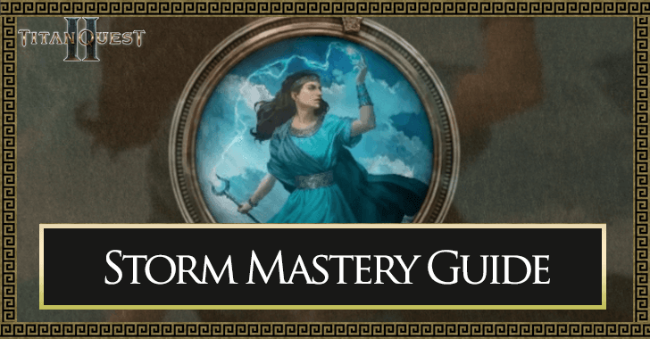 Titan Quest 2 Storm Mastery Guide