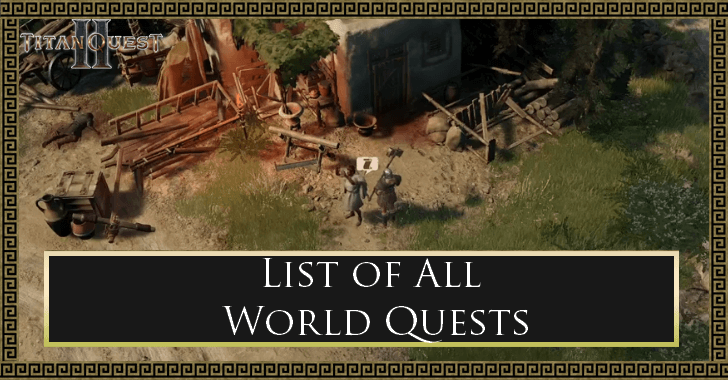 Titan Quest 2 List of All World Quests