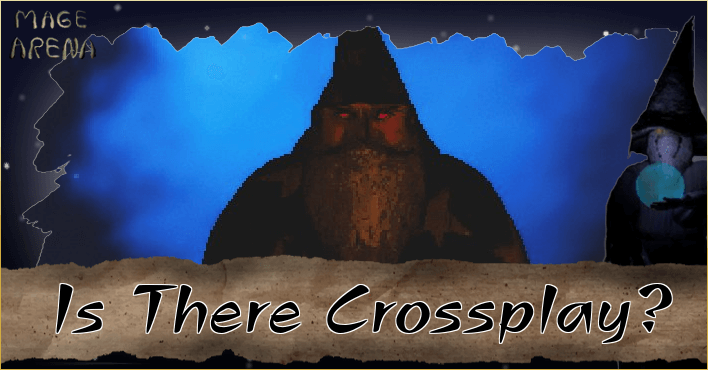 Mage Arena Is There Crossplay