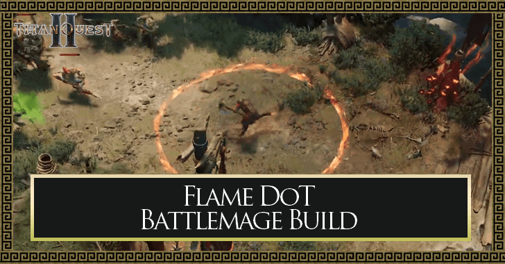 Titan Quest 2 Flame DoT Battlemage Build