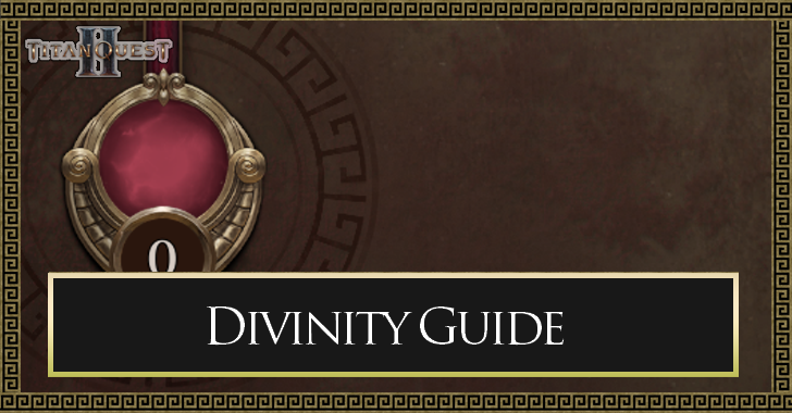 Titan Quest 2 - Divinity Guide: How to Get More Points