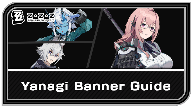 Zenless Zone Zero - Yanagi Banner Schedule and Rates