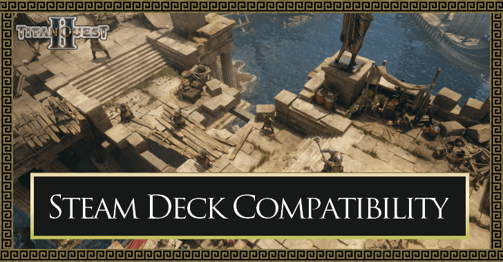 Titan Quest 2 - Is Titan Quest 2 Steam Deck Compatible