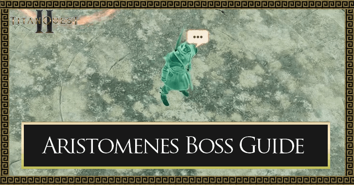 Titan Quest 2 Aristomenes Boss Guide