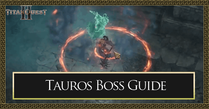Titan Quest 2 Tauros Boss Guide