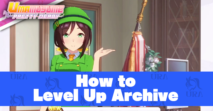 How to Level Up Archive in Umamusume