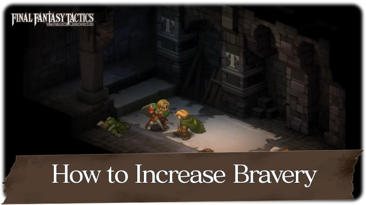 Final Fantasy Tactics - Bravery Guide