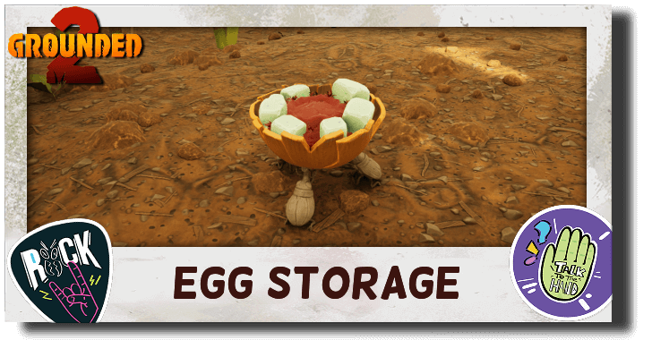 Grounded 2 What is Egg Storage