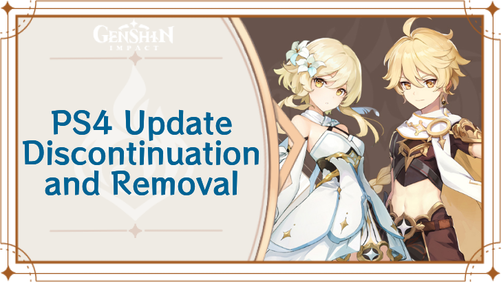 Genshin Impact - PS4 Update Discontinuation and Removal