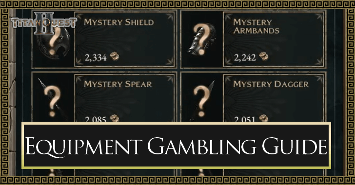 Titan Quest 2 - How to Gamble Equipment