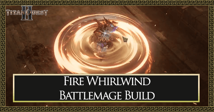 Titan Quest 2 Fire Whirlwind Battlemage