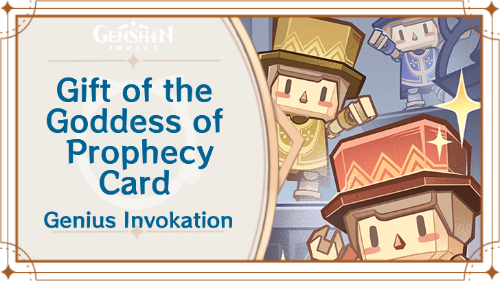 Genshin Impact - Gift of the Goddess of Prophecy Card Guide