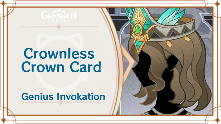 Genshin Impact - Crownless Crown Card Guide