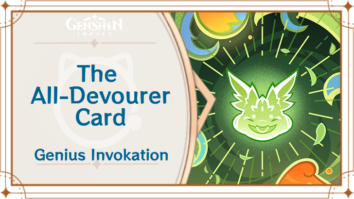 Genshin Impact - The All-Devourer Card Guide