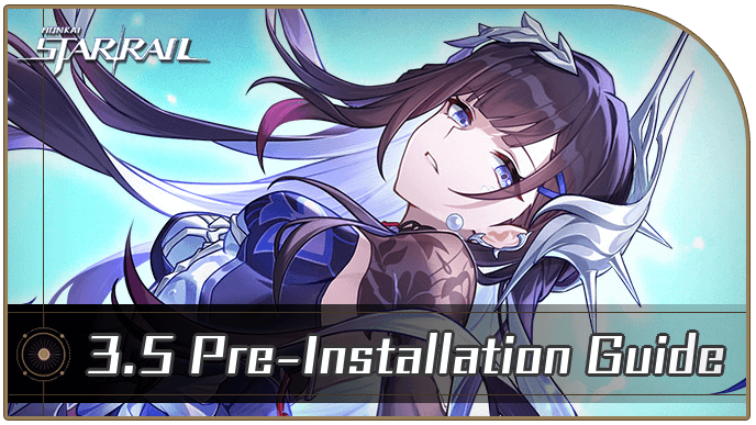 Honkai Star Rail - How to Pre-Install and Download Version 3.5
