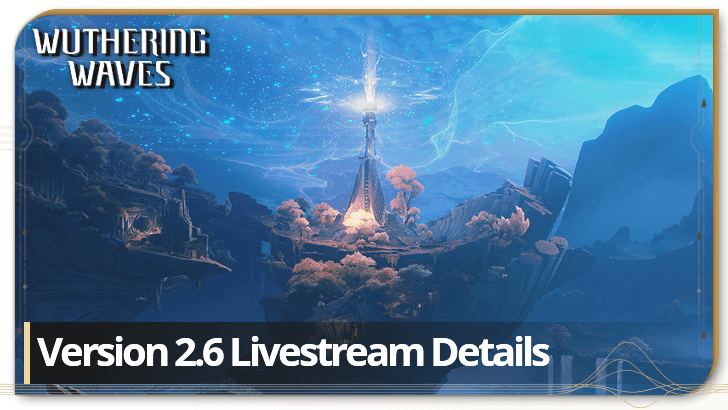 Wuthering Waves - 2.6 Livestream Banner