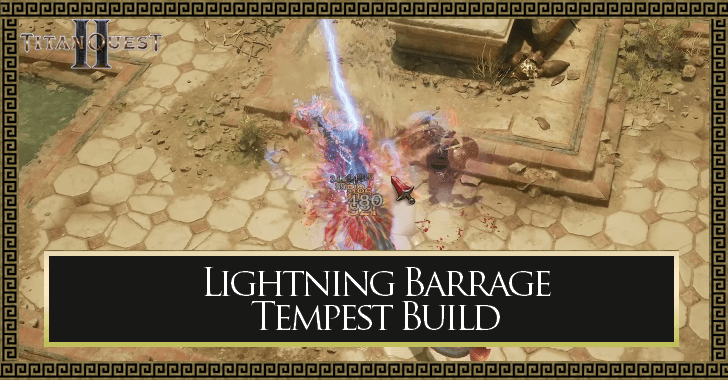 Titan Quest 2 Lightning Barrage Tempest Build