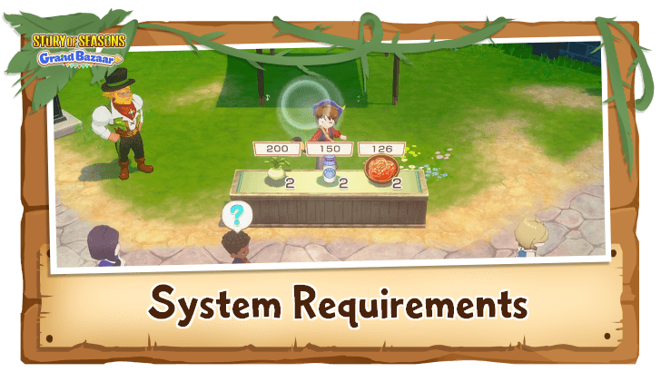 Story of Seasons Grand Bazaar - System Requirements