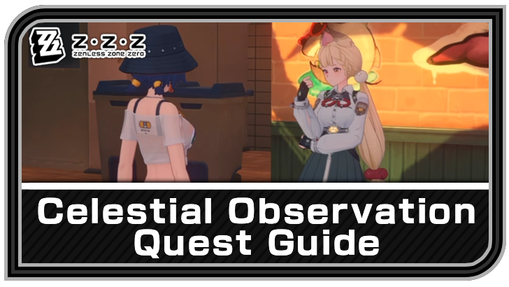 Zenless Zone Zero - Celestial Observation Commission Guide