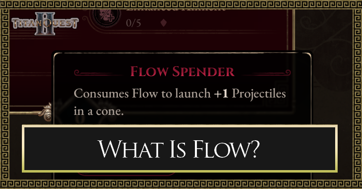 Titan Quest 2 - What Is Flow