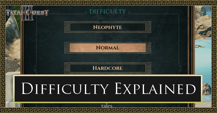 Titan Quest 2 - Difficulty Explained