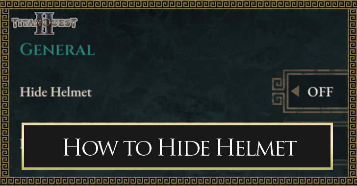 Titan Quest 2 - How to Hide Helmet