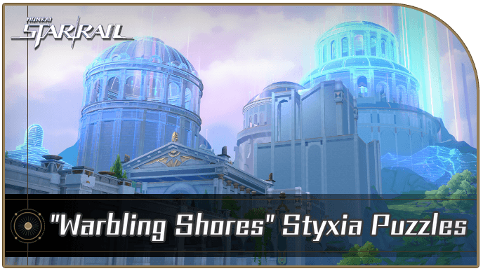 HSR - All Warbling Shores Styxia Puzzles