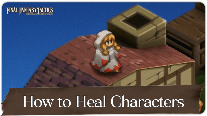 FF Tactics - How to Heal Characters Top Banner