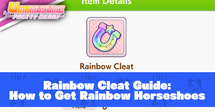 Umamusume Pretty Derby - Rainbow Cleat Guide: How to Get Rainbow Horsehoes