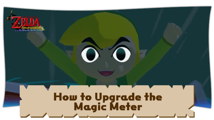 How to Upgrade the Magic Meter