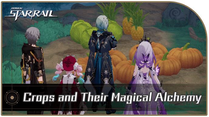 HSR Chrysos Maze Grand Restaurant - Crops and Their Magical Alchemy