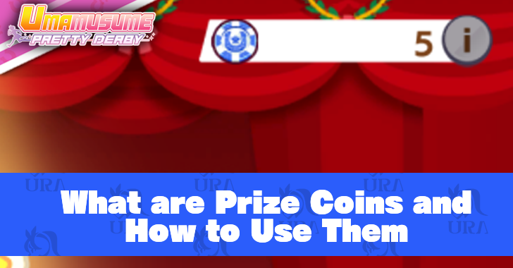 Umamusume Pretty Derby - What are Prize Coins and How to Use Them