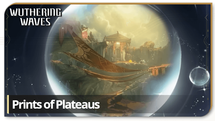 Wuthering Waves - Prints of Plateaus