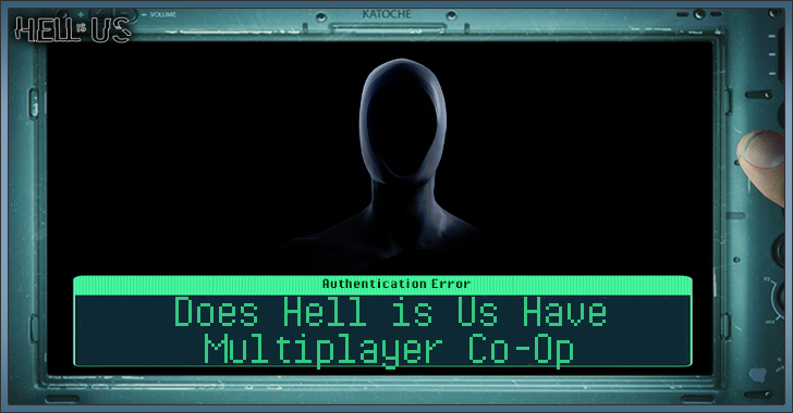 Does Hell is Us Have Multiplayer Co-op