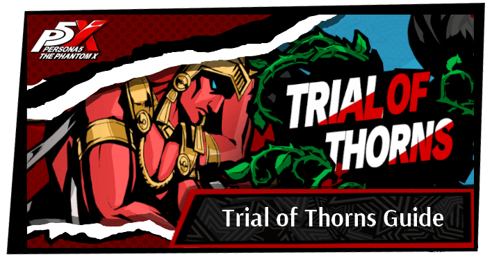 Persona 5 X Trial of Thorns Guide