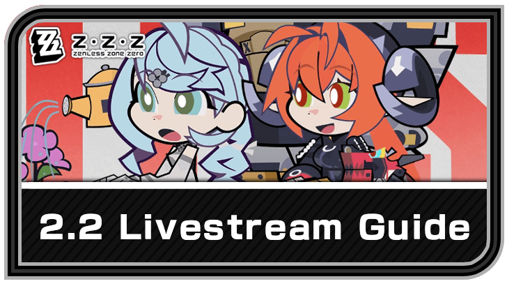 Zenless Zone Zero 2.2 Livestream Guide