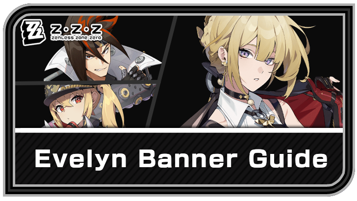 Evelyn Rerun Banner Release and Schedule | Zenless Zone Zero