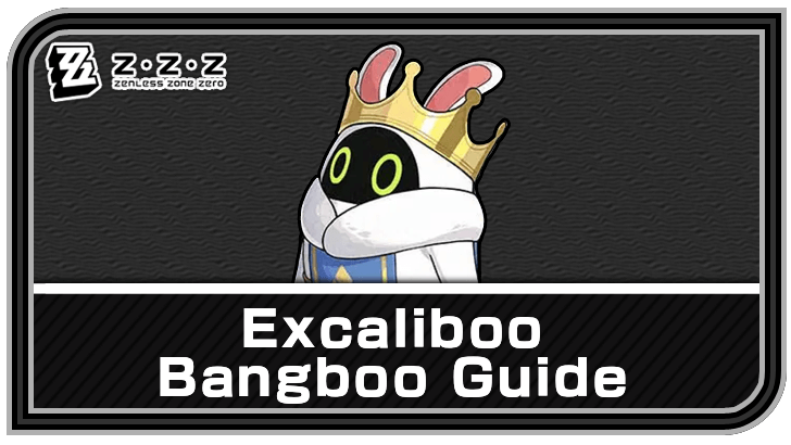 Zenless Zone Zero - Excaliboo Bangboo Guide and Best Teams
