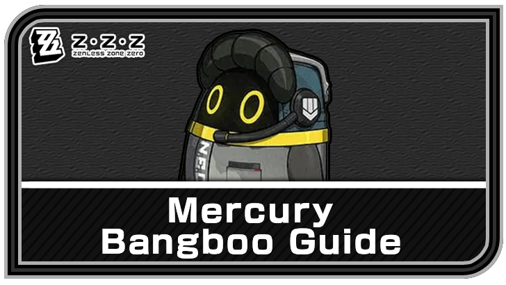 Zenless Zone Zero - Mercury Bangboo Guide and Best Teams