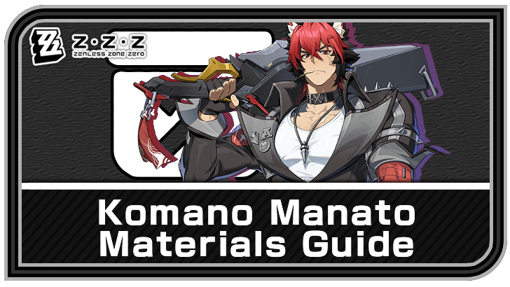 Zenless Zone Zero Komano Manato Promotion and Skill Materials Pre-Farm Guide