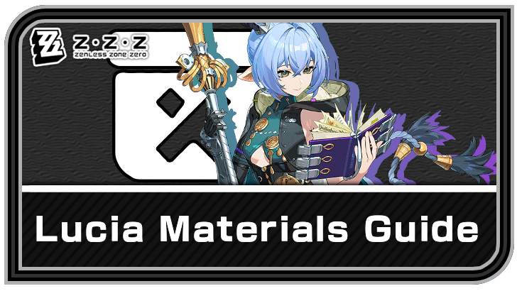 Zenless Zone Zero Lucia Promotion and Skill Materials Pre-Farm Guide