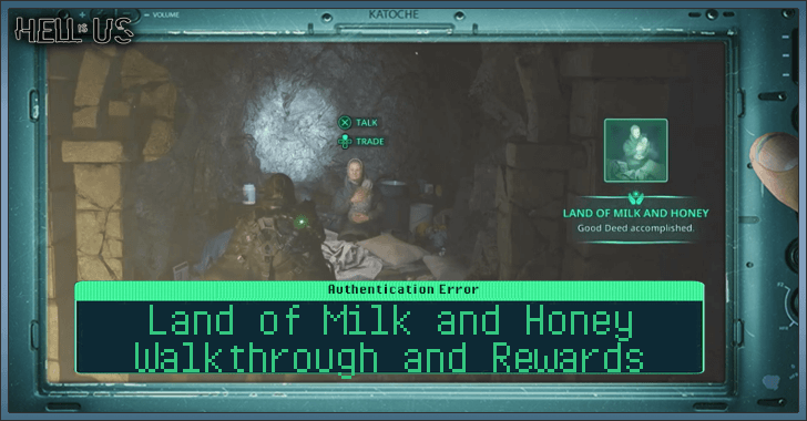 Hell is Us - Land of Milk and Honey Walkthrough and Rewards