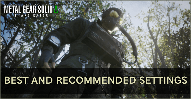 MGS - Best and Recommended Settings